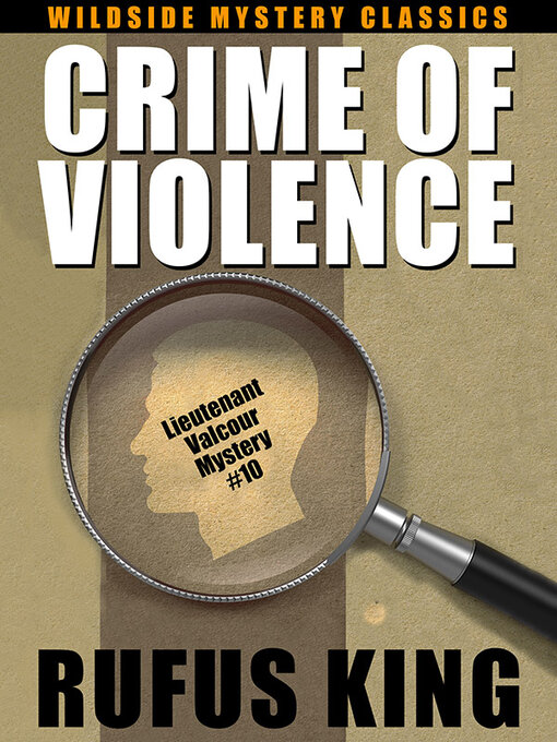 Title details for Crime of Violence by Rufus King - Available